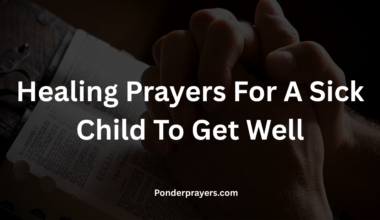 Healing Prayers For A Sick Child To Get Well