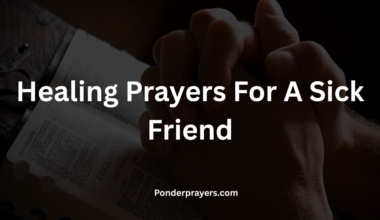 Healing Prayers For A Sick Friend
