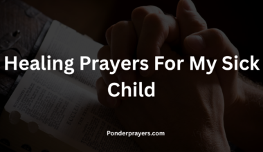 Healing Prayers For My Sick Child