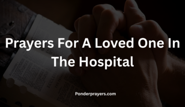 Prayers For A Loved One In The Hospital