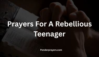 Prayers For A Rebellious Teenager
