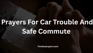 Prayers For Car Trouble And Safe Commute
