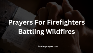 Prayers For Firefighters Battling Wildfires