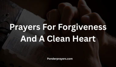 Prayers For Forgiveness And A Clean Heart