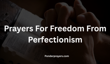 Prayers For Freedom From Perfectionism
