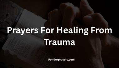 Prayers For Healing From Trauma
