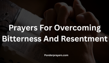 Prayers For Overcoming Bitterness And Resentment