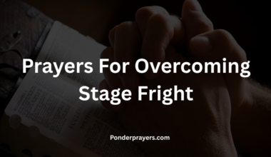 Prayers For Overcoming Stage Fright