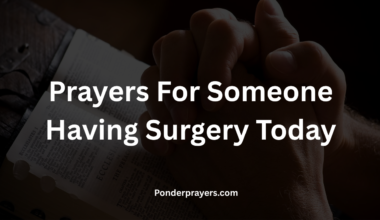 Prayers For Someone Having Surgery Today