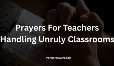 Prayers For Teachers Handling Unruly Classrooms